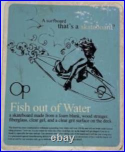 Mid 80's Op Fish Out Of Water Skateboard Deck. 32Lx10 1/2W