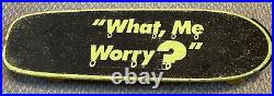 Vintage Nash 1987 Mad Magazine 26 Skateboard What Me Worry Neuman Sticker Board